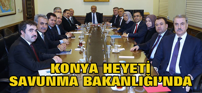 AK Parti Konya heyeti Savunma Bakanlığı'nda