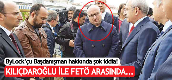 Kılıçdaroğlu'nun başdanışmanı hakkında şok iddia!