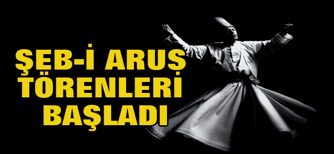 Şeb-i Arus Törenleri Başladı