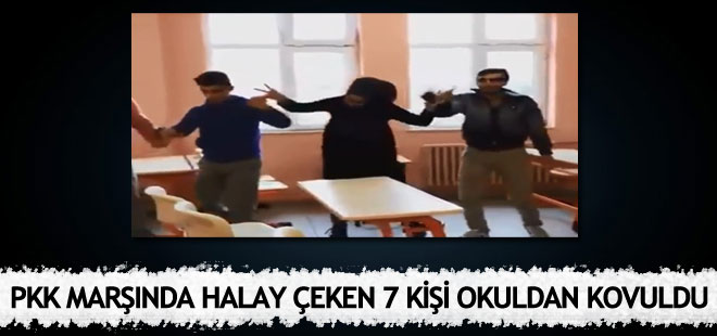 PKK marşında halay çeken öğrenciler okuldan kovuldu