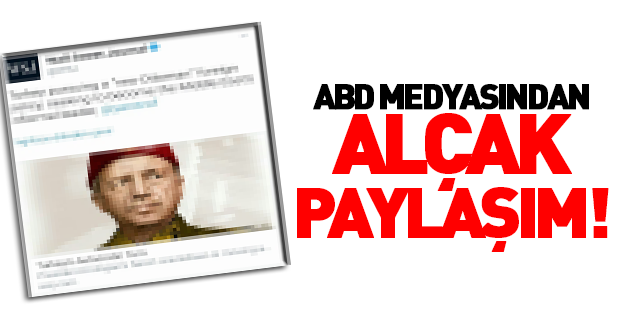 ABD medyasından alçak paylaşım