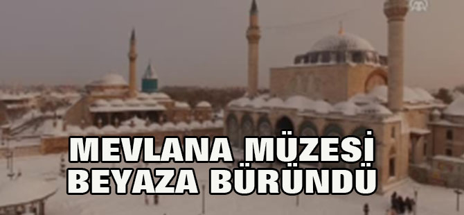 Mevlana Müzesi beyaza büründü