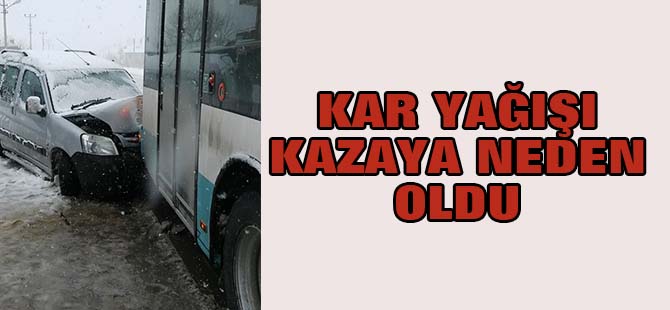 Kar yapışı kazaya neden oldu