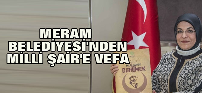 Meram Belediyesi'nden Milli Şair'e Vefa
