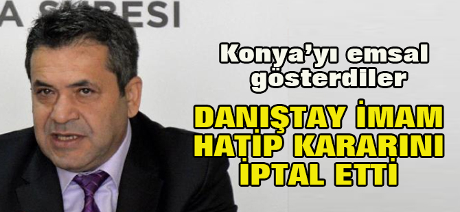 Konya'yı emsal gösterip iptal ettiler