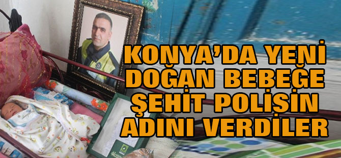 Üç Günlük Bebeğe Şehit Polis "Fethi Sekin"İn Adı Verildi