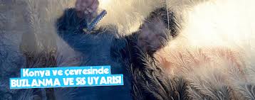 Konya ve Çevresinde Buzlanma ve Don Uyarısı