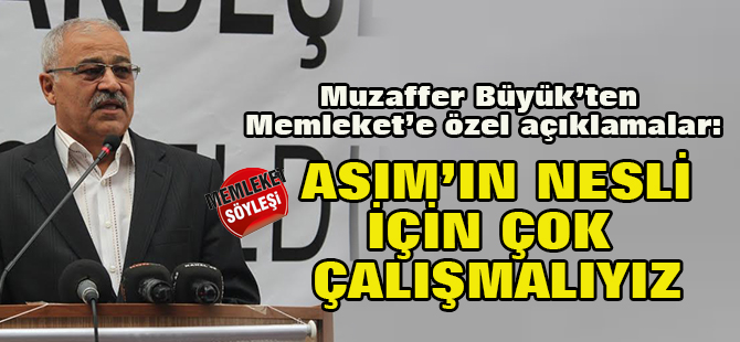 ‘Asım’ın Nesli’ için özenli bir çalışmaya ihtiyaç var