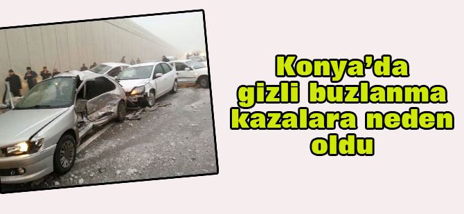 Konya'da buzlanma kazaya neden oldu