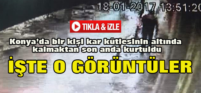 Kar kütlesinin altında kalmaktan son anda kurtuldu