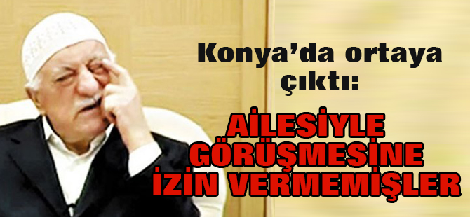 Fetö, Üyesinin Ailesiyle Görüşmesini de Yasaklamış