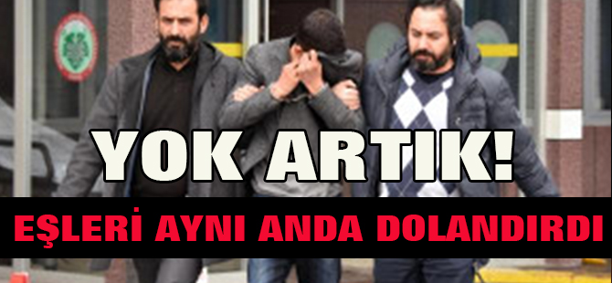 Konya'da bir kişi eşleri aynı anda dolandırdı