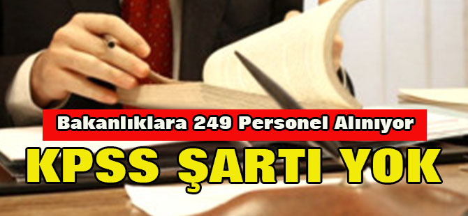 Bakanlıklara 249 Personel Alınıyor