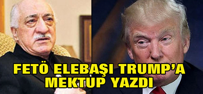 İşte FETÖ elebaşı Gülen'in Trump'a gönderdiği mektup!