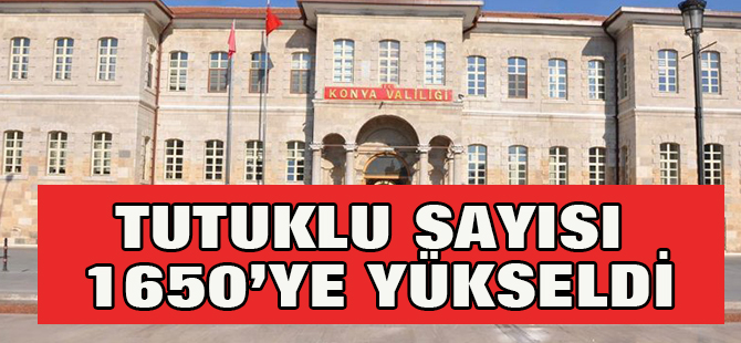 Konya’da FETÖ/PDY soruşturmalarında son durum