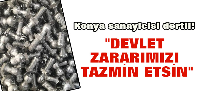 "Devlet zararımızı tazmin etsin"