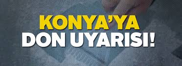Meteoroloji Konya'ya don ve buzlanma uyarısı