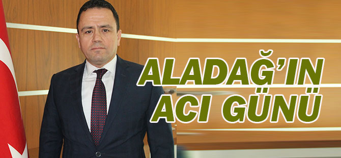 Aladağ’ın Acı günü