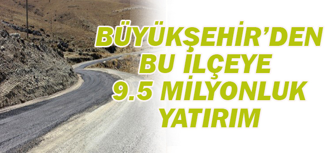 Büyükşehir’den 9.5 milyonluk yatırım