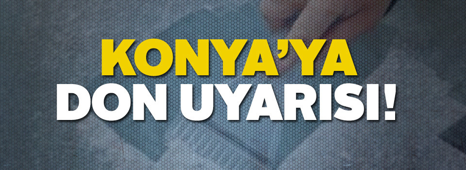 Konya'ya Meteorolojik Uyarı
