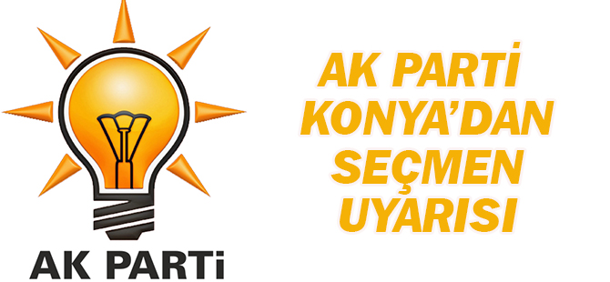 AK Parti Konya’dan seçmen listesi ve üniversiteli seçmen uyarısı…