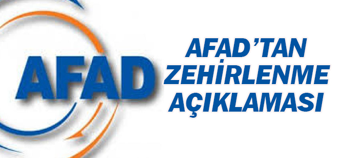 AFAD'tan zehirlenme açıklaması