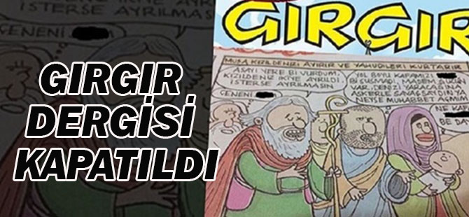 Gırgır Dergisi kapatıldı