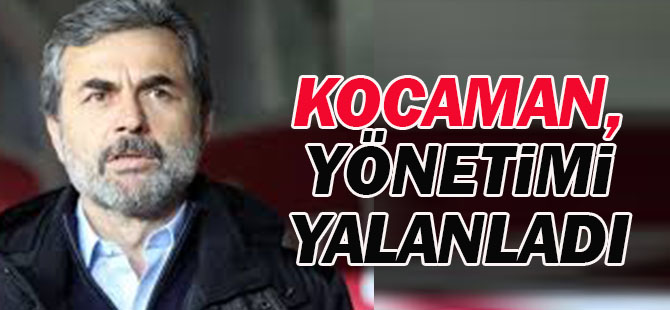 Kocaman: Açıklamadan haberim yoktu!