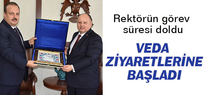 Rektörün görev süresi doldu, veda ziyaretlerine başladı