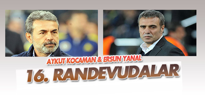 Aykut Kocaman ile Ersun Yanal 16. kez karşı karşıya gelecek