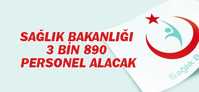 Sağlık Bakanlığı 3 bin 890 personel alacak