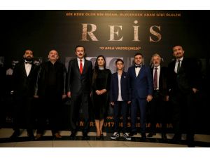 "Reis" filminin galası yapıldı