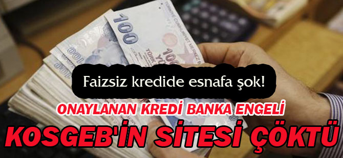 Faizsiz kredide esnafa şok!.