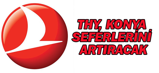 Thy, Konya Seferlerini Artıracak