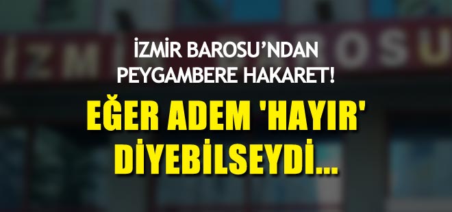İzmir Barosu'ndan peygambere hakaret