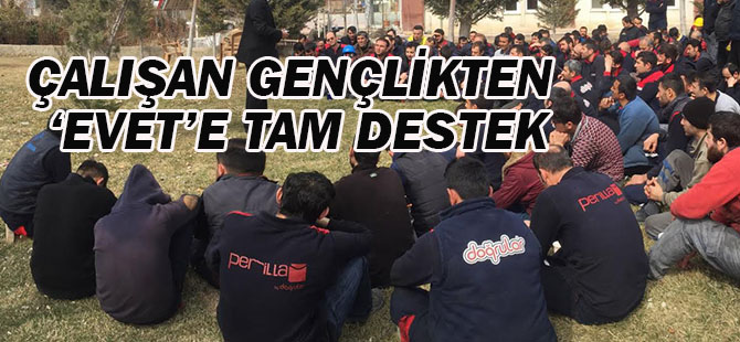 Çalışan gençlikten ‘evet’e tam destek