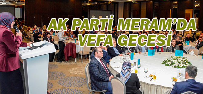 AK PARTİ MERAM’DA VEFA GECESİ