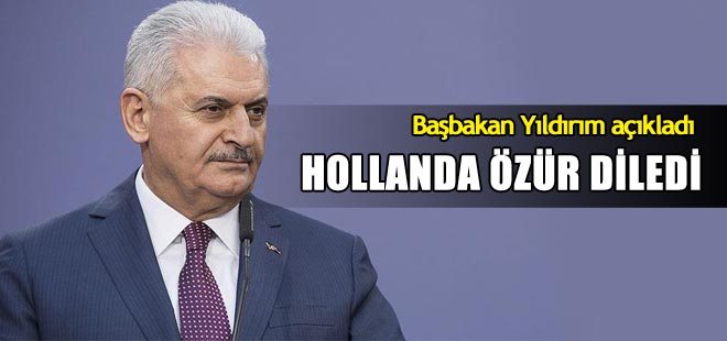 Başbakan Yıldırım: Hollanda özür diledi