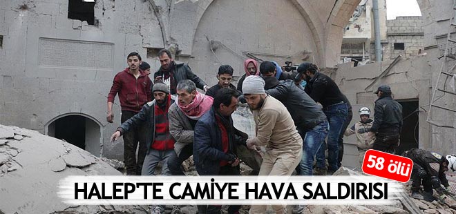 Halep'te camiye hava saldırısı: 58 ölü!