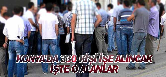 Konya'da 330 Kişi Kurayla İşe Alınacak