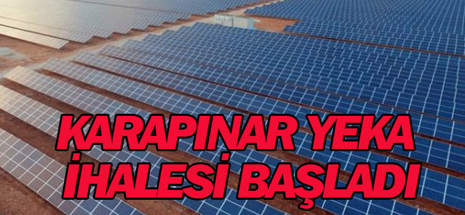 Karapınar YEKA ihalesi başladı