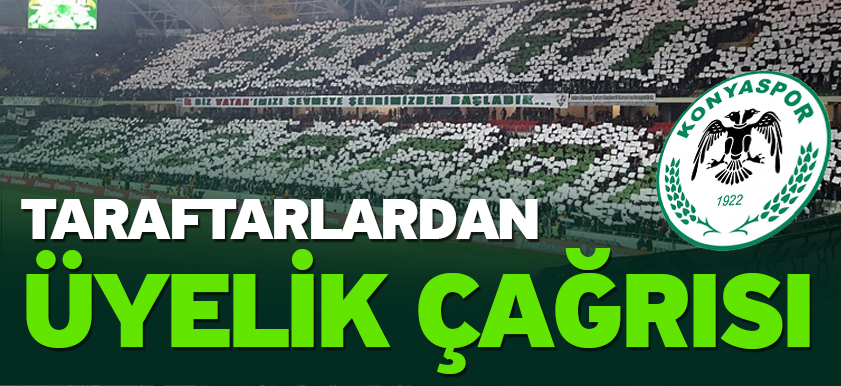 KONYASPOR TARAFTARINDAN ÜYELİK ÇAĞRISI
