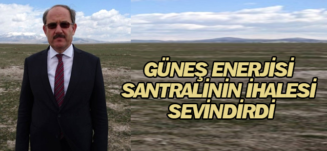 Güneş Enerjisi Santralinin İhalesi Sevindirdi
