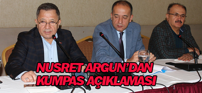 Nusret Argun'dan 'Kumpas' açıklaması