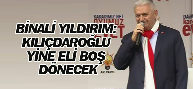 Binali Yıldırım: Kılıçdaroğlu yine eli boş dönecek