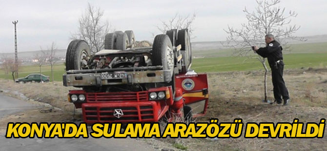 Konya'da Sulama Arazözü Devrildi: 1 Yaralı