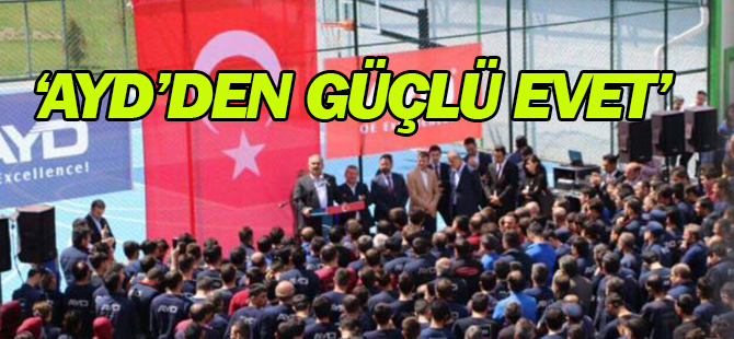 ‘AYD’den Güçlü EVET’