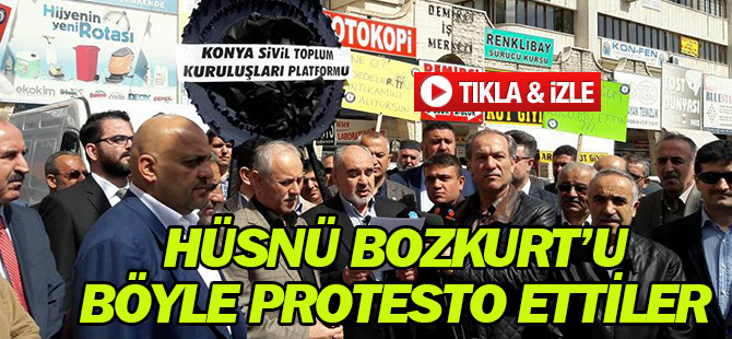 Hüsnü Bozkurt'u böyle protesto ettiler