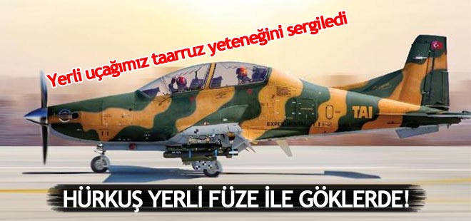 Yerli uçağımız Hürkuş taarruz yeteneğini sergiledi!