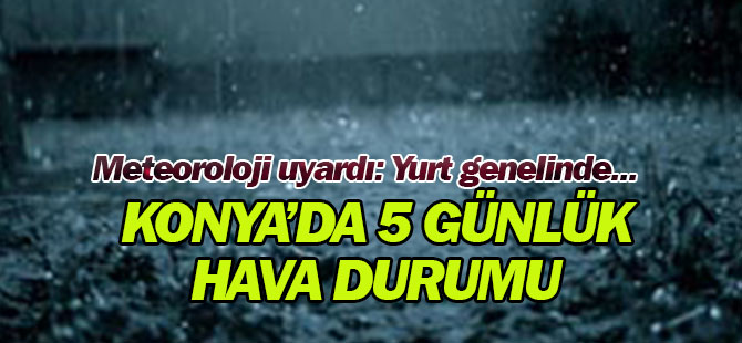 Meteoroloji uyardı: Yurt genelinde...